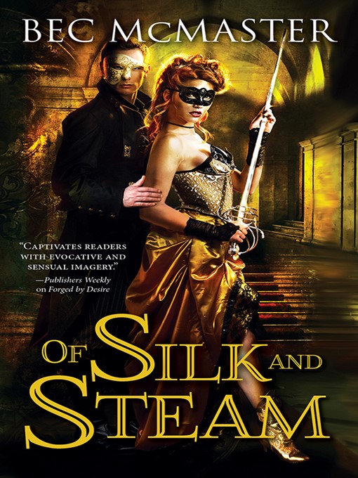 Title details for Of Silk and Steam by Bec McMaster - Wait list